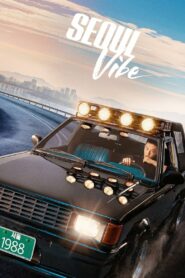 Seoul Vibe (2022) Hindi Dubbed